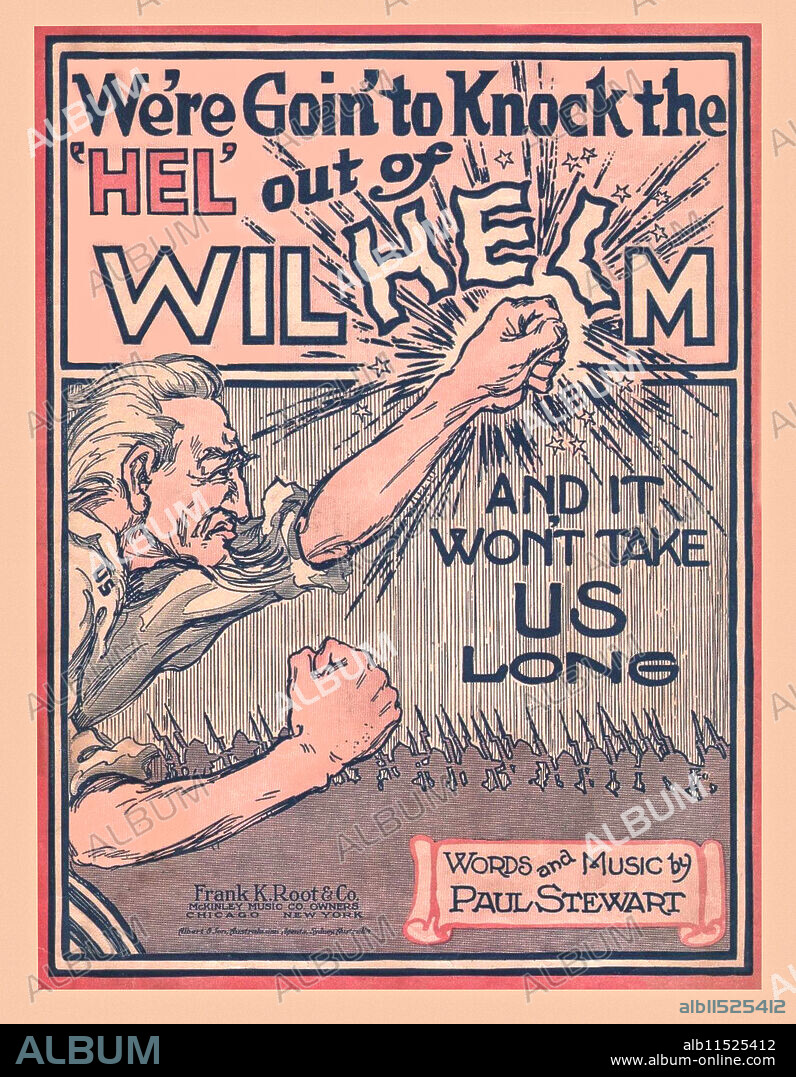 UNKNOWN. We're Going to Knock the 'Hel" out of Wilhelm and it won't take us long.  Sheet music.  "There's a little blue star in the window and it means all the world to me, I'm hitting the trail to Normandy, Old glory goes marching on, Will the angels guard my daddy over there?, When a boy says good bye to his mother and she gives him to Uncle Sam, When it comes to a lovingless day, Let the chimes of Normandy be our wedding bells, When the Kaiser does the goose-step to a good old American rag, A-M-E-R-I-C-A means 'I love you, my Yankee land, Giddy Giddap! Go on go on!.".