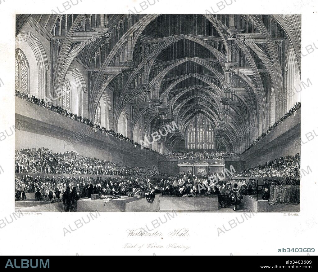 Impeachment of Governor General of India Warren Hastings in Westminster Hall. The trial began in 1788, and Hastings was finally acquitted in 1795. Steel engraving by Henry Melville after an illustration by George Cattermole and Edward Dayes from London Interiors, Their Costumes and Ceremonies, Joshua Mead, London, 1841.