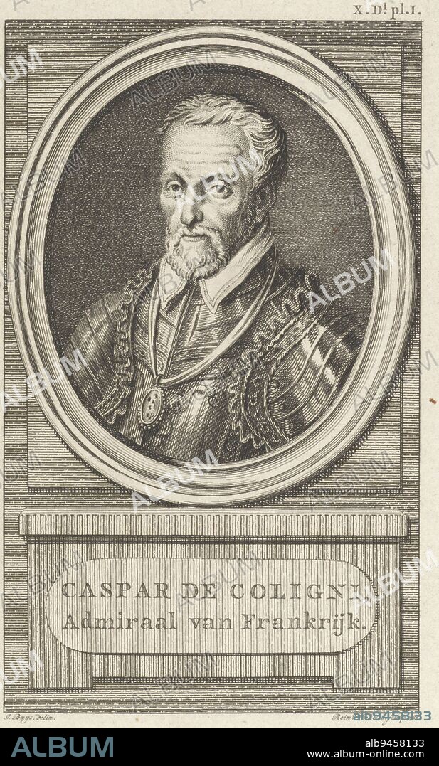 Portrait of Gaspard de Coligny, Reinier Vinkeles (I), after Jacobus Buys, 1788, Portrait of Gaspard de Coligny, admiral of France and leader of the Huguenots. Top right: X Dl. pl. I., print maker: Reinier Vinkeles (I), (mentioned on object), intermediary draughtsman: Jacobus Buys, (mentioned on object), publisher: Johannes Allart, Amsterdam, 1788, paper, etching, engraving, h 237 mm × w 157 mm.