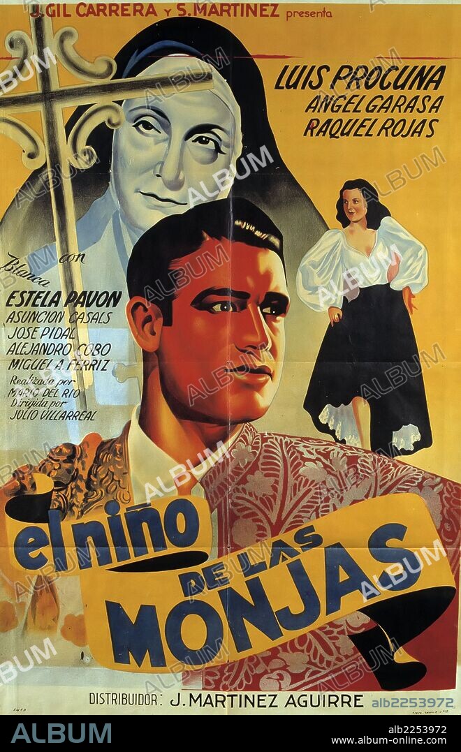 PELICULA : EL NIÑO DE LAS MONJAS , 1944. DIRECTOR : JULIO VILLARREAL. ACTORES : LUIS PROCUNA.