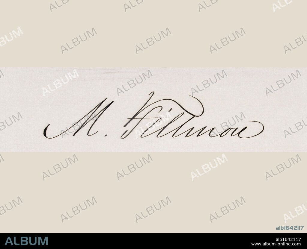 Signature of Millard Fillmore 1800 to 1874 13th president of the United States 1850 to 1853.