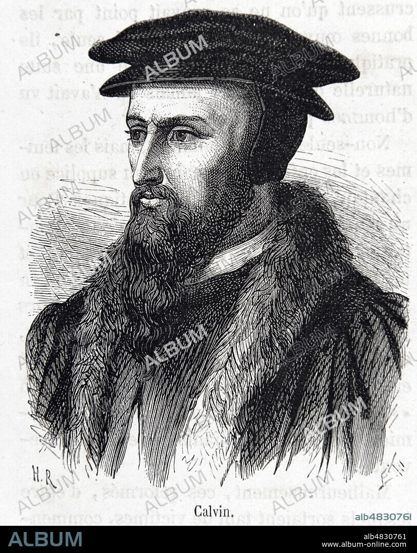 Portrait de Jean Calvin (1509-1564). Illustration tiree de l'Histoire de France populaire, tome 2, par Henri Martin (1810-1883) vers 1870. Credit : Collection Grob/KHARBINE-TAPABOR.