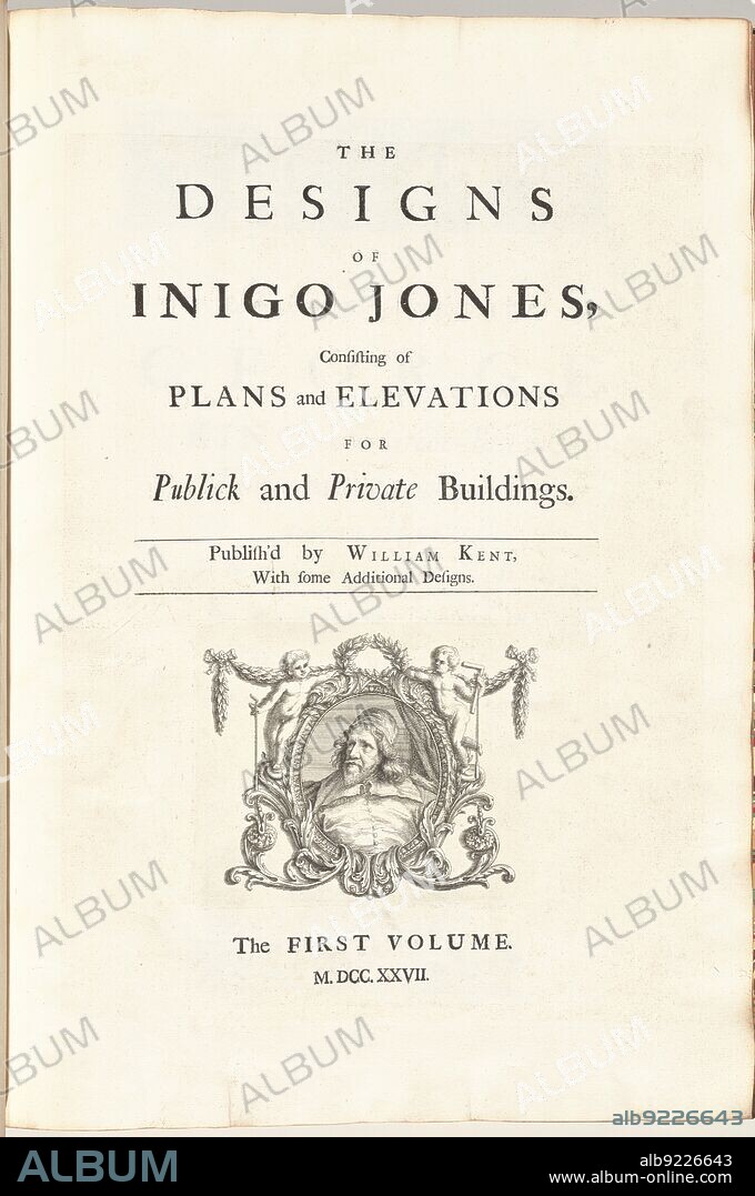 The Designs of Inigo Jones Consisting of Plans and Elevations for Publick and Private Buildings. Publish'd by William Kent, With some Additional Designs. The First [Second] Volume, published 1727.