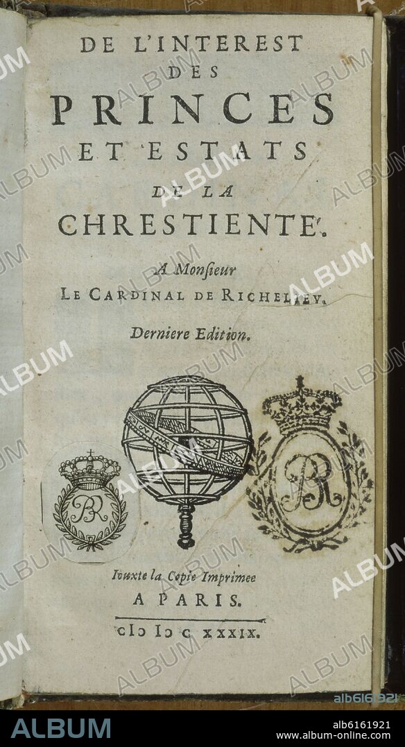 ROHAN. DEL INTERES DE PRINCIPES Y ESTADOS DE LA CRISTIANDAD AL CARDENAL RICHELIEU - PARIS.