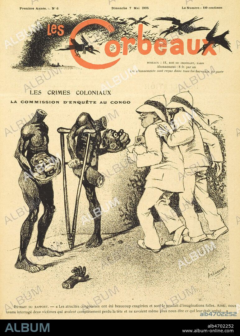 "Les crimes coloniaux : La commision d'enquete au Congo - nous avons interroge deux victimes qui avaeient completement perdu la tete et ne savaient plus nous dire ce qui leur etait arrive". La commission d'enquete au Congo Belge (Zaire), nommee apres la campagne internationale contre l'administration coloniale du roi Leopold II. Illustration par ASHAVERIUS pour Les Corbeaux de 1907 . Credit : Coll. Dixmier/KHARBINE-TAPABOR.