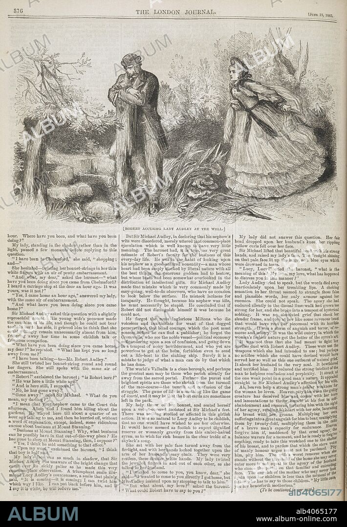 'Robert accusing Lady Audely at the well.' An illustration for the story, 'Lady Audley's Secret', a sensation novel by Mary Elizabeth Braddon published in 1862. The London journal, and weekly record of literature, science and art. London : G. Vickers ; Paris : A. & W. Galignani, 1845-1906. Source: P.P.6004.cc page 376, June 13, 1863.