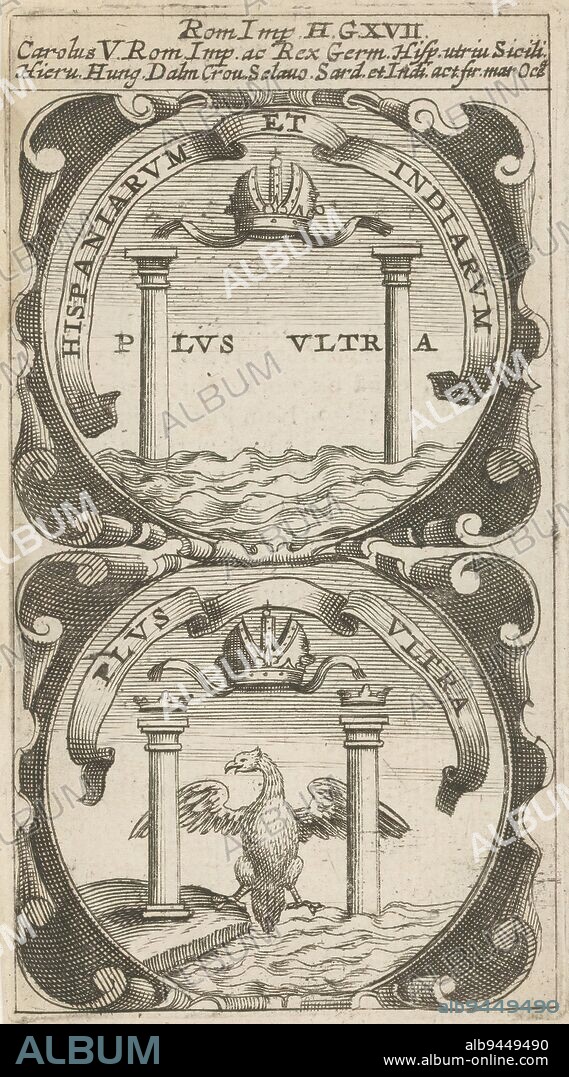 Pillars of Hercules with crown / Pillars of Hercules with crown and eagle, Hispaniarum Et Indiarum / Plus Ultra (title on object), Symbola Divina et Humana Pontificum Imperatorum Regum (series title), An emblem with two representations. Above the two columns of Hercules in the sea with a crown above. Below also the two columns of Hercules. One of the columns is now on land. Above it a crown and an eagle. These are currencies of Charles V., print maker: anonymous, after print by: Aegidius Sadeler (II), 1666, paper, engraving, letterpress printing, height 117 mm × width 65 mm.