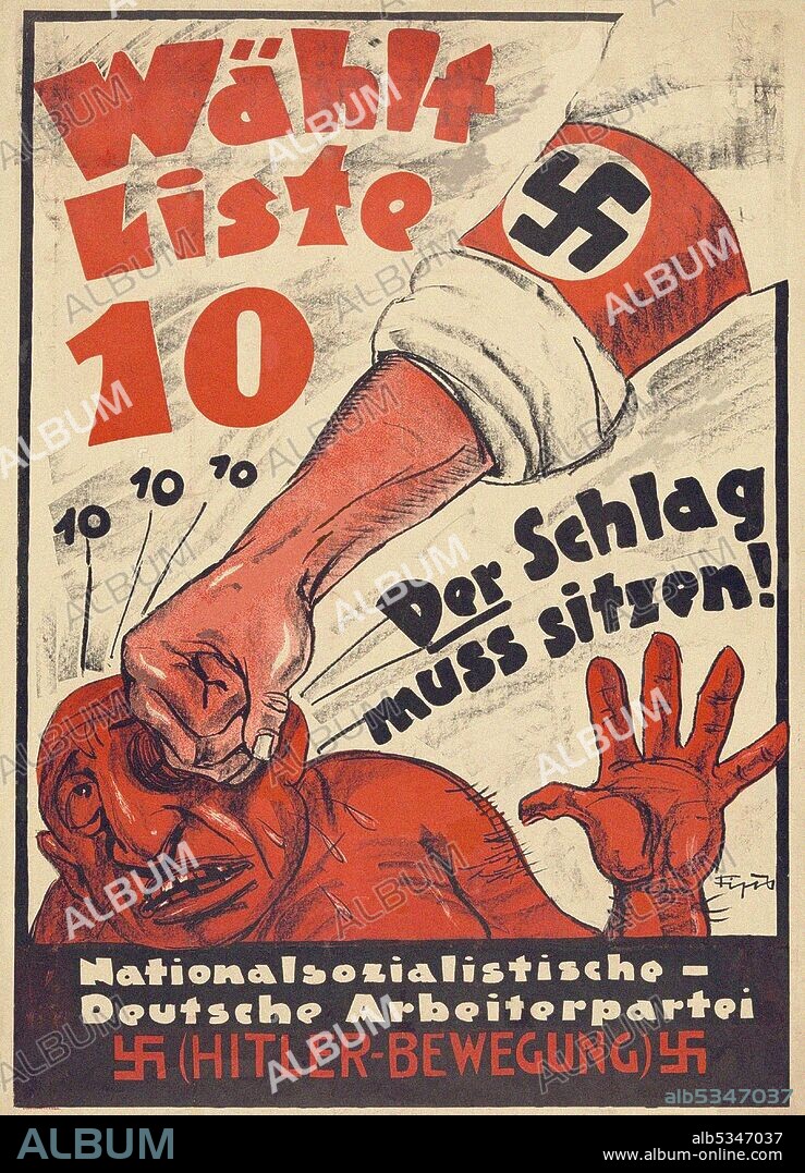 PHILIPP FIPS (RUPPRECHT). Vote Slate 10. This Blow Must Hit Home! National Socialist German Workers' Party (Hitler Movement).