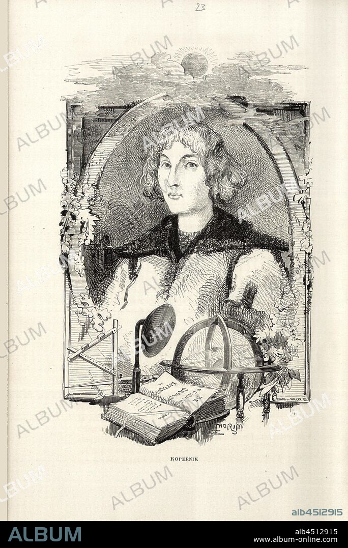 Copernicus, Portrait of Nicolaus Copernicus, signed: Morin, fig. 24, after p. 354, p. 418, Morin, M. E., 1868, Louis Figuier: Savants de la renaissance: Paracelse, Ramus, Jérome Cardan, Bernard Palissy, George Agricola, Conrad Gesner, Rondelet, André Vésale, Ambroise Paré, Kopernik, Tycho Brahé, Vasco de Gama, Magellan. Paris: librairie internationale, 1868.