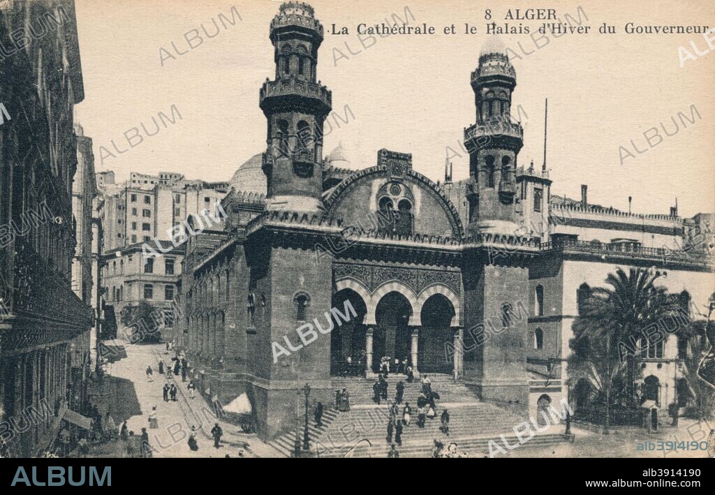 'Alger - La Cathédrale et la Palais d'Hiver du Gouverneur', c1900. The cathedral and the Government?s Winter Palace.