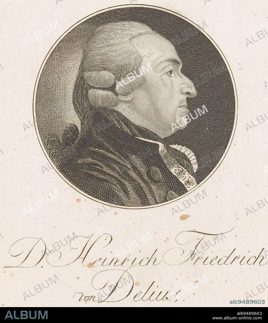 Portrait of Heinrich Friedrich von Delius, Christoph Wilhelm Bock, 1791, print maker: Christoph Wilhelm Bock, (mentioned on object), Christoph Wilhelm Bock, (mentioned on object), Neurenberg, 1791, paper, etching, engraving, h 149 mm - w 93 mm.