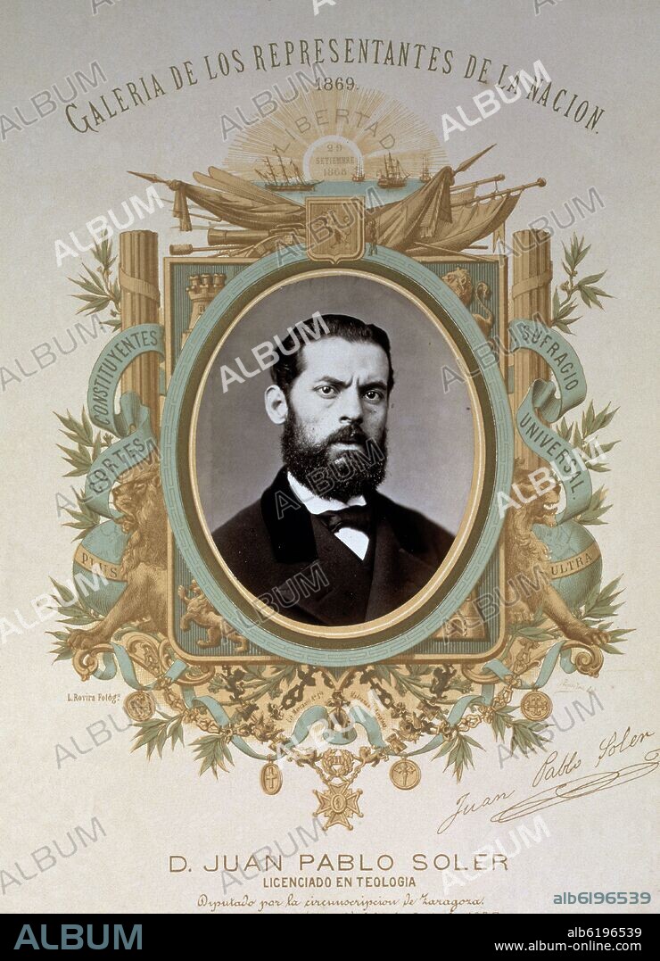 GALERIA DE REPRESENTANTES DE LA NACION 1869 -DON JUAN PABLO SOLER - DIPUTADO DE ZARAGOZA.