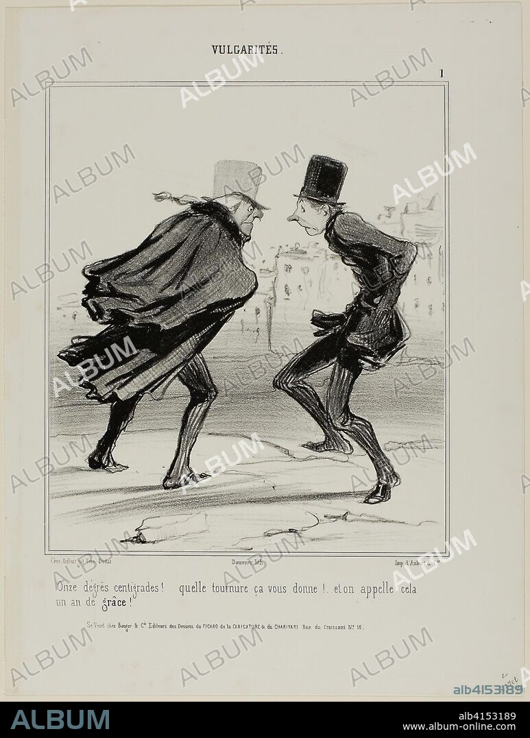 HONORé-VICTORIN DAUMIER. "Eleven degrees centigrade! Look at how it makes you look! And this is called the year of grace!," plate 1 from Vulgarités. Honoré Victorin Daumier; French, 1808-1879. Date: 1841. Dimensions: 221 × 188 mm (image); 328 × 247 mm (sheet). Lithograph in black on white wove paper. Origin: France.