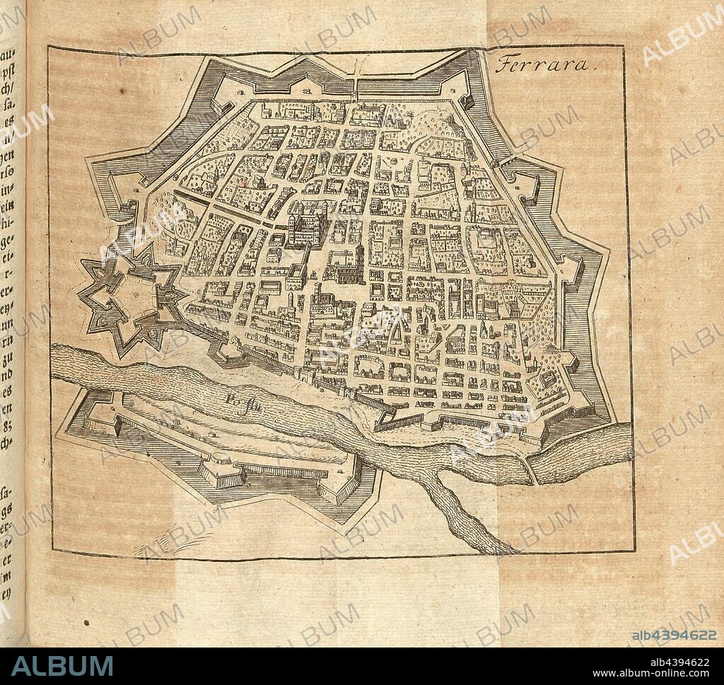 Ferrara, Plan Ferrara, p. 575, 1702, Schauplatz des Krieges in Italien, oder accurate Beschreibung der Lombardey: worinnen der Hertzogthümer Meyland, Savoyen, Piemont, Montferrat, Parma, Modena und Mantua, auch derer Republiquen Venedig, Genua und Lucca, ingleichen anderer kleinen Fürstenthümer alte und neue Historie, Geographie und Staats-Verfassung auffs genaueste entworffen wird [...]. Leipzig: bey Thomas Fritschen, 1702.