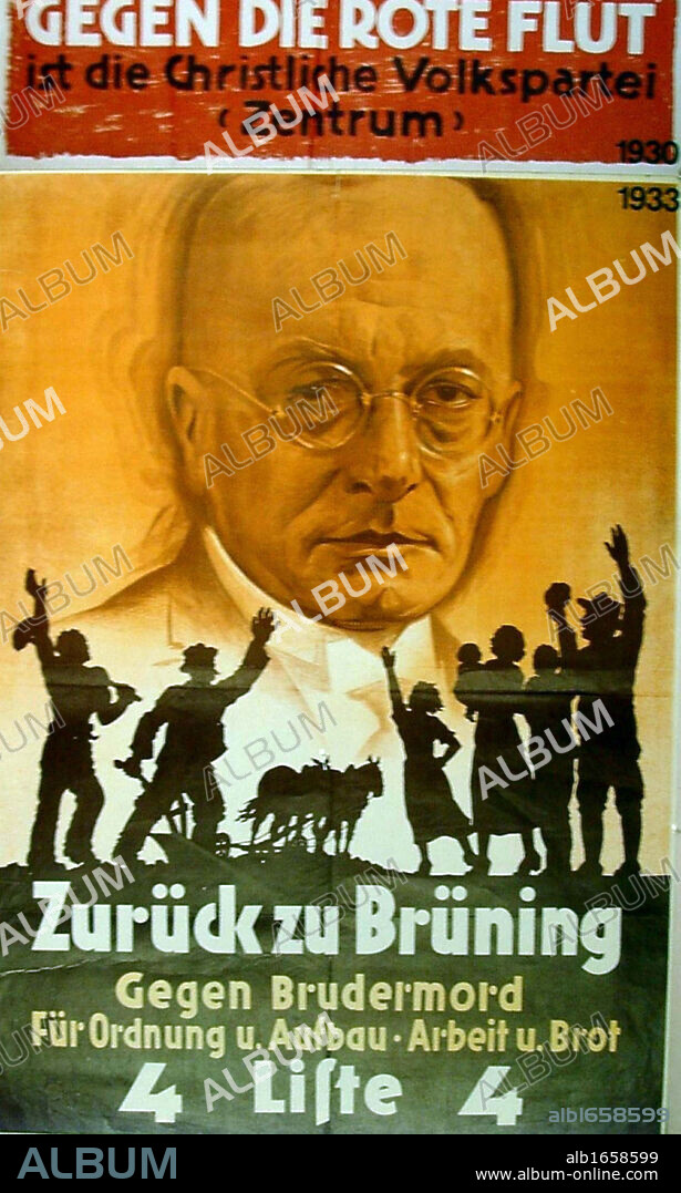 Heinrich Bruning (1885-1970) German politician. During the Weimar Republic he served as Chancellor from 1930 to 1932. Election poster for March 1933 campaigning for the return of Bruning, leader of the Centre Party, telling the electorate to vote for the Christian People's Central Party against the red flood.