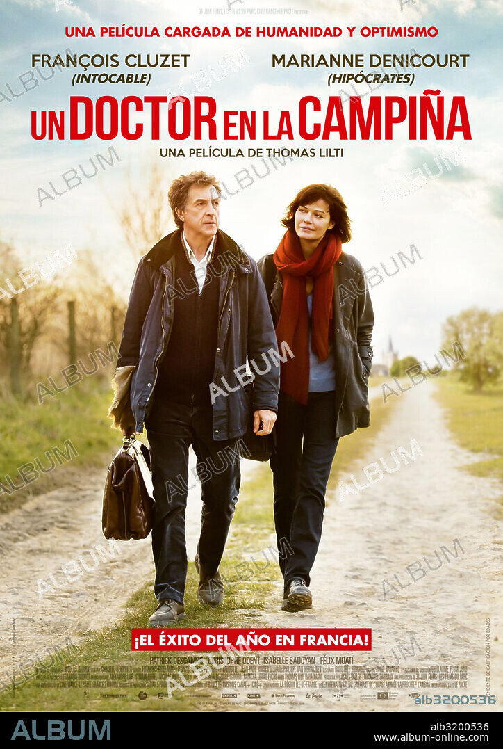 Plakat zu MEDECIN DE CAMPAGNE, 2016, unter der Regie von THOMAS LILTI. Copyright 31 JUIN FILMS/LES FILMS DU PARC/CINEFRANCE 1888/LE PACTE.