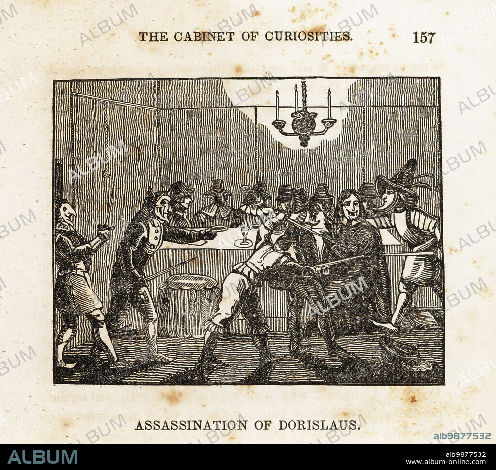 Isaac Dorislaus murdered at dinner in a hotel in the Hague 1649, by six masked assassins. Dorislaus was a Dutch diplomat on a mission from Oliver Cromwell. Assassination of Dorislaus. Woodcut from The Cabinet of Curiosities, or Wonders of the World Displayed, Henry Piercy, New York, 1836.
