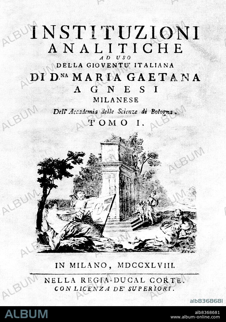 Maria Gaetana Agnesi (16 May 1718 9 January 1799) was an Italian mathematician, philosopher, theologian, and humanitarian. She was the first woman to write a mathematics handbook and the first woman appointed as a mathematics professor at a university.<br/><br/>. The most valuable result of her labours was the <i>Instituzioni analitiche ad uso della gioventù italiana</i>, (Analytical Institutions for the Use of Italian Youth) which was published in Milan in 1748. The goal of this work was, according to Agnesi herself, to give a systematic illustration of the different results and theorems of infinitesimal calculus.
