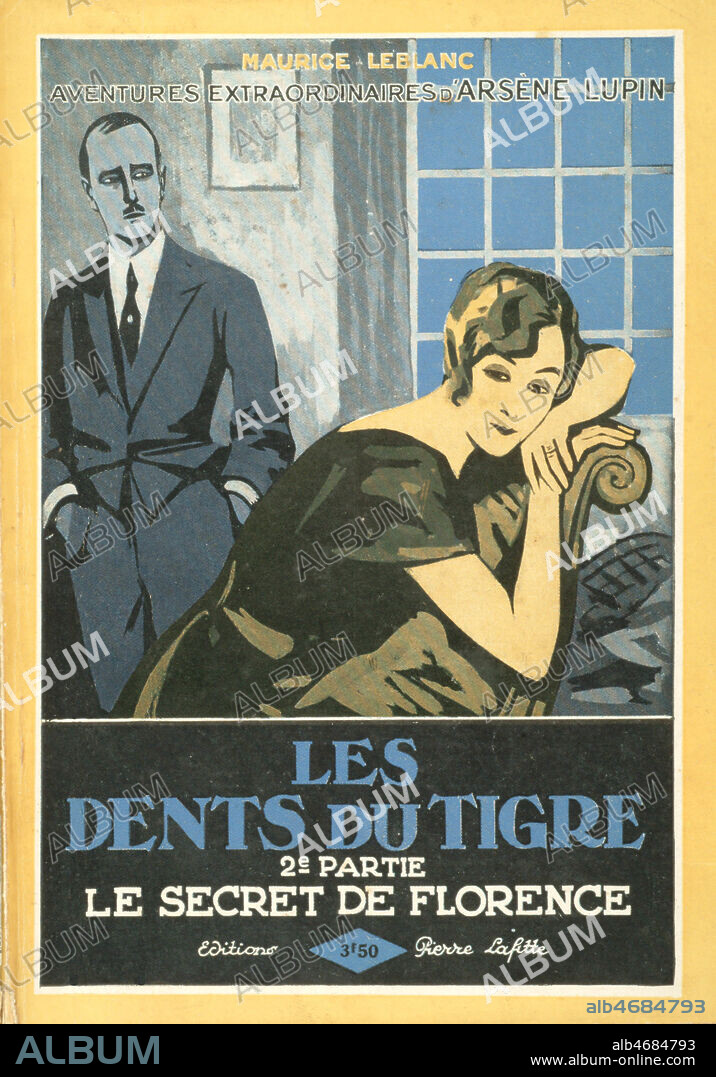 ARSENE LUPIN : Couverture de l'ouvrage Les dents du Tigre, 2eme partie, Le Secret de Florence, 1923, par Maurice LEBLANC (1864-1941). Edition Pierre Lafitte, collection Ideal Bibliotheque.Illustration de Roger BRODERS (1883-1953= ADAGP). Credit: ADAGP/Collection Kharbine-Tapabor.