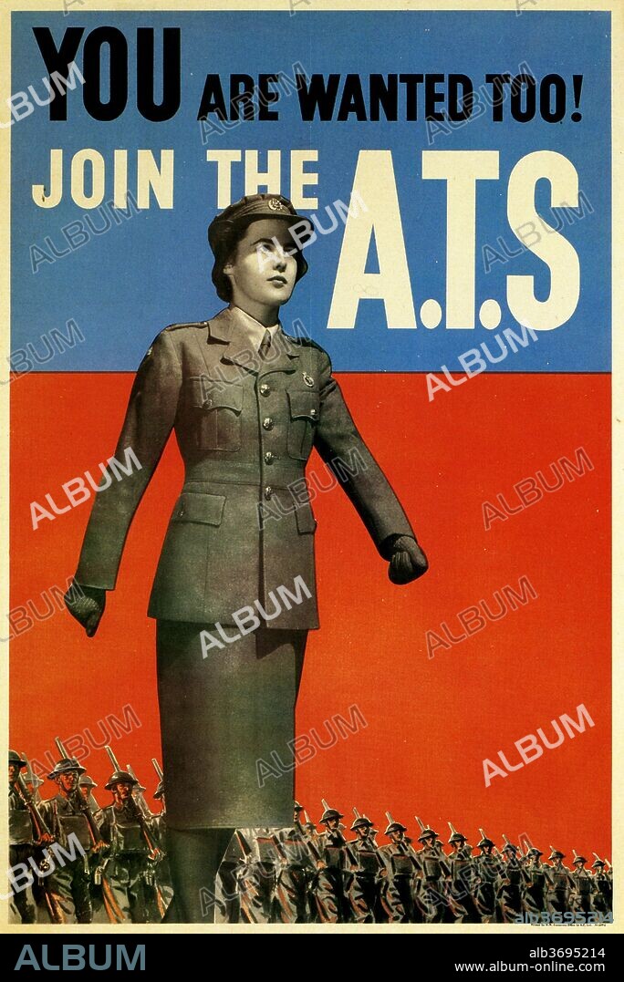 Political Poster. United Kingdom. 1941. WWII. You Are Wanted Too! Join the A.T.S. (ATS, Auxiliary Territorial Service).