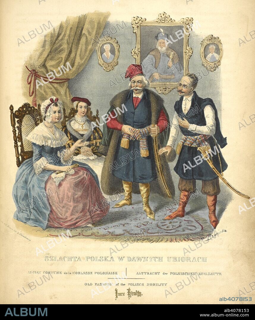 LEON ZIENKOWICZ and J LEWICKI. Old fashion of the Polish nobility. Les Costumes du peuple polonais, suivis d'une description exacte de ses mÅ“urs, de ses usages et de ses habitudes: Ouvrage pittoresque. Paris, 1841. Source: 7744.dd.5 plate 33 opposite page 118.
