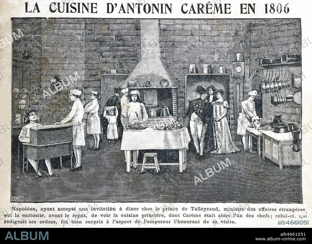 ' La cuisine d' Antonin CAREME (1784-1833) en 1806. - NAPOLEON BONAPARTE (1769-1821) ayant accepte une invitation a diner chez le prince de Talleyrand ... eut la curiosite, avant le repas, de voir la cuisine princiere dont Careme etait alors l'un des chefs... ' Couverture de la Cuisine des Familles du 27/05/1906. Credit : Coll. Jonas/KHARBINE-TAPABOR.