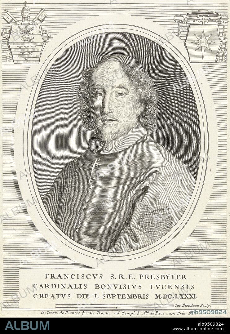 Portrait of Cardinal Francesco Buonvisi Franciscvs SRE presbyter die septembris MDCLXXXI , print maker: Jacques Blondeau, (mentioned on object), unknown, publisher: Giovanni Giacomo de'Rossi, (mentioned on object), print maker: unknown, publisher: Rome, 1681 - 1698, paper, engraving, h 210 mm × w 152 mm.