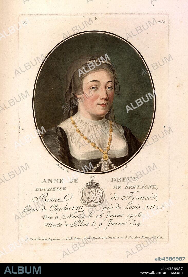 Anne de Dreux, Duchess of Brittany, Queen of France, Anne de Bretagne, Duchess of Brittany and Queen of France, signed: Sergent (del. Et sculp.); chez Blin, I no. 3, Sergent, Antoine Louis François (del. et sculp.); Blin (chez), Antoine François Sergent-Marceau: Portraits des grands hommes, femmes illustres et sujets mémorables de France: gravés et imprimés en couleurs. Dédié au Roi. Bd. 1. Paris: chez Blin, Imprimeur en Taille-Douce, [1786-1792].