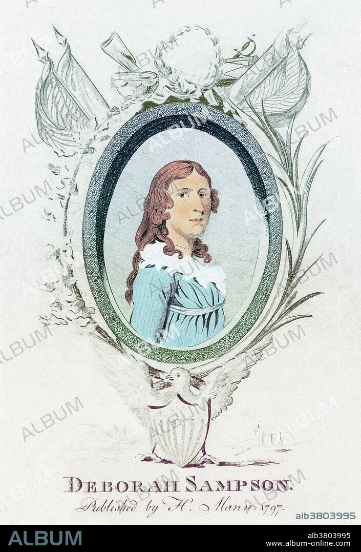 Deborah Sampson (December 17, 1760 - April 27, 1827), a woman who served 17 months in the Continental Army during the American Revolutionary War disguised as a man.