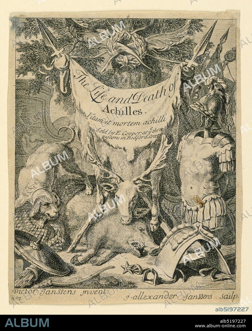 The Life and Death of Achilles, J. Alexander Janssens, Flemish, died 1739, Victor Honoré Janssens, Flemish, 1658 - 1736, Etching on paper, The skin of a stag is suspended from spears, forming a part of a trophy of arms. The title in English and Latin, and 'Sold by E. Cooper at ye three / pigeons in Bedford street' are written on the skin., Europe, Flanders, ca. 1722, Print, Print.