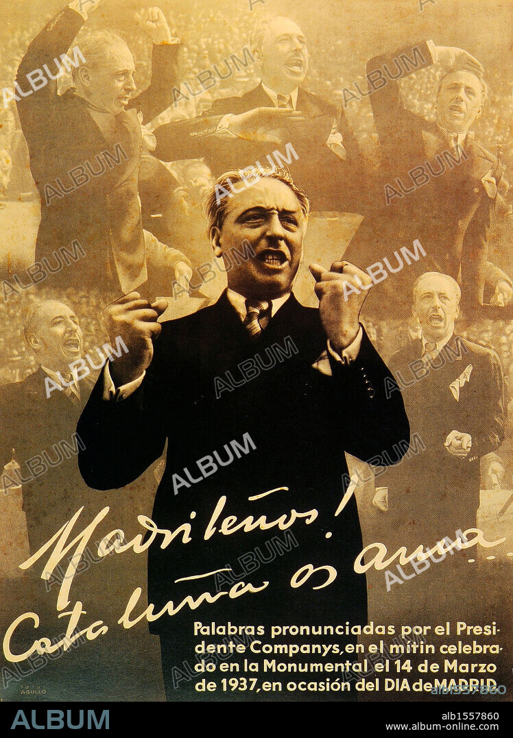 GUERRA CIVIL ESPAÑOLA (1936-1939). "CARTEL DEL PRESIDENTE LLUIS COMPANYS (1882-1940) EN SOLIDARIDAD CON EL PUEBLO DE MADRID (1937) ".