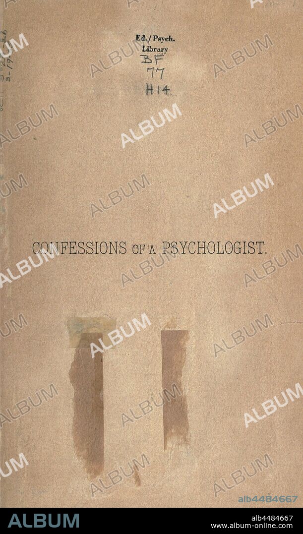 Confessions of a psychologist : Hall, G. Stanley (Granville Stanley), 1844-1924.