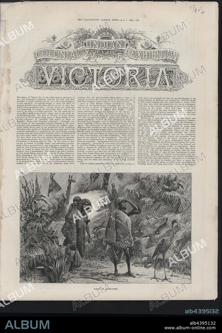 Newspaper Cutting - Victorian Court, The Illustrated London News, London, 7 Aug 1886, Newspaper extract of The Illustrated London News, Saturday, 7 August 1886, pp.153-160. Page 153 is the front page of the section on the Victorian Court at the Colonial and Indian Exhibition, 1886, and has a highly decorative masthead. At the bottom of page 153 is an illustration titled 'GROUP OF ABORIGINES.' An Aboriginal man, accompanied by a woman carrying a child on her back, are depicted.