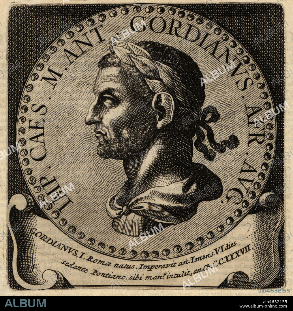 Roman Emperor Gordian I, 159-238. Caesar Marcus Antonius Gordianus Sempronianus Romanus Africanus Augustus. Copperplate engraving from Abraham Bogaerts De Roomsche Monarchy, The Roman Monarchy, Francois Salma, Utrecht, 1697.