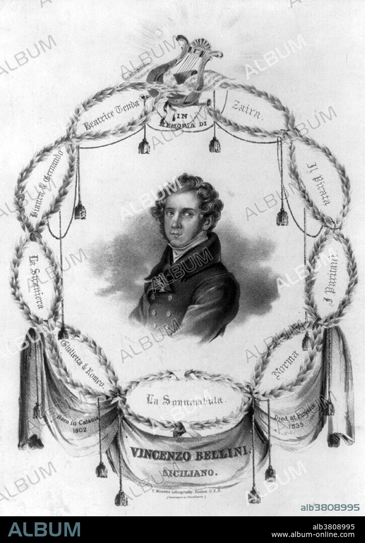 Vincenzo Salvatore Carmelo Francesco Bellini (November 3, 1801 - September 23, 1835) was an Italian opera composer. Early biographical documents describe the young Bellini as a child prodigy: he was able to sing an aria before he was two years old and to conduct at three. Bellini was the quintessential composer of the Italian bel canto (term relating to Italian singing) era of the early 19th century and his work has been summed up by the London critic Tim Ashley as: "He also hugely influential, as much admired by other composers as he was by the public. Verdi raved about his "long, long, long melodies". Wagner, who rarely liked anyone but himself, was spellbound by Bellini's almost uncanny ability to match music with text and psychology. Liszt and Chopin professed themselves fans. Of the 19th century giants, only Berlioz demurred. Those musicologists who consider Bellini to be merely a melancholic tunesmith are now in the minority." He died of peritonitis or amoebic dysentery in 1835 at the age of 33.