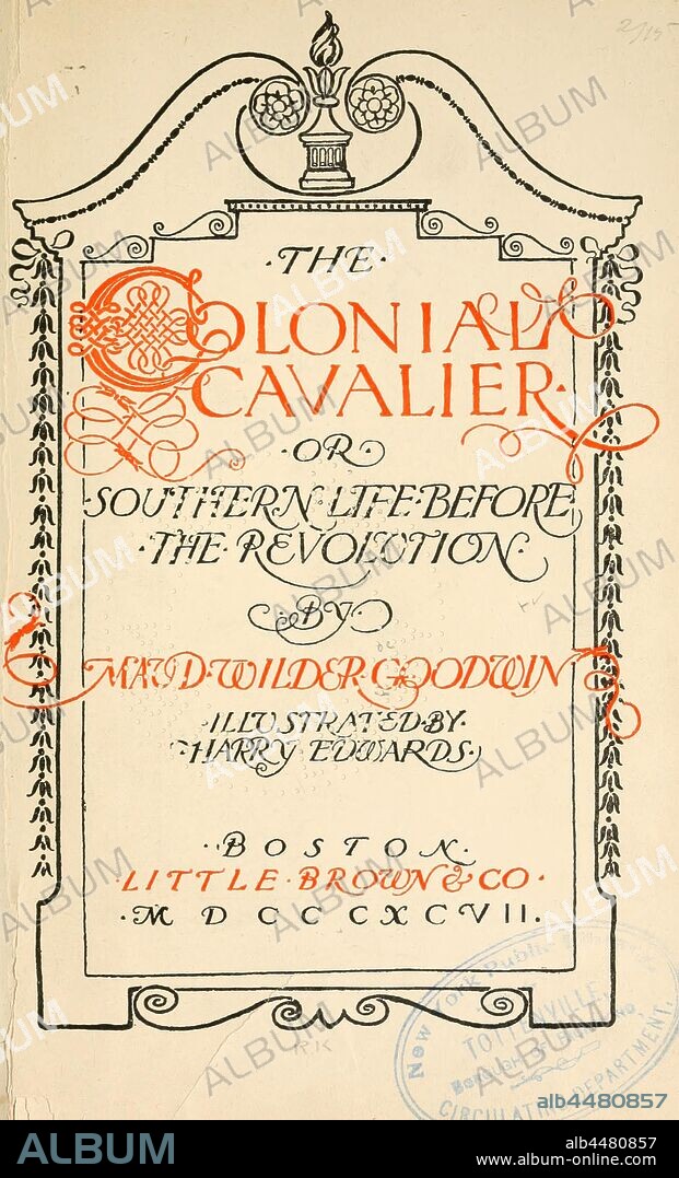 The colonial cavalier; or, Southern life before the revolution : Goodwin, Maud Wilder, 1856-1935.