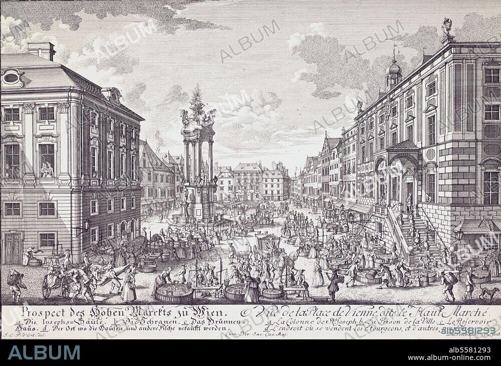 Wien, Hoher Markt. - "Prospect des Hohen Marckts zu Wien". (mit Vermählungsbrunnen, 1706 von J.B. Fischer von Erlach, Skulpturen von Antonio Corradini). Kupferstich, um 1713, von Johann Adam Delsenbach (1687-1765) nach Joseph Emanuel Fischer von Erlach (1693-1742).