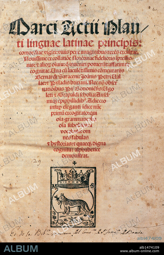 LITERATURA LATINA. SIGLOS III-II a. C. PLAUTO, Tito Maccio (Sársina, 250-Roma, 184). Comediógrafo latino. PORTADA de la edición de sus "COMEDIAS" impresas en el año 1518. Biblioteca Universidad de Barcelona. Cataluña.