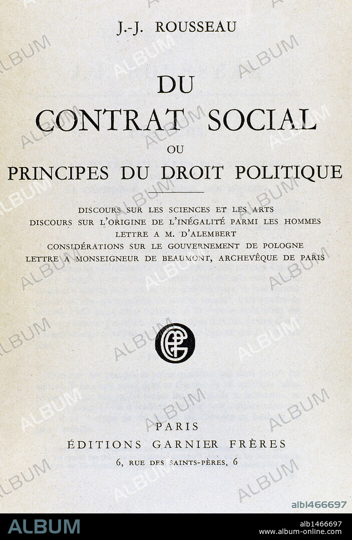 ROUSSEAU, Jean Jacques (1712-1778). Escritor y filósofo en lengua francesa. Portada del "CONTRATO SOCIAL" (1762), tratado político en favor de la democracia.