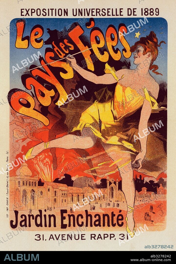 Poster for the world exhibition of 1889, l'Exposition Universelle de 1889 : Le Pays de Fées. Chéret, Jules (1836-1932), French painter and lithographer who became a master of Belle Époque poster art. He has been called the father of the modern poster.