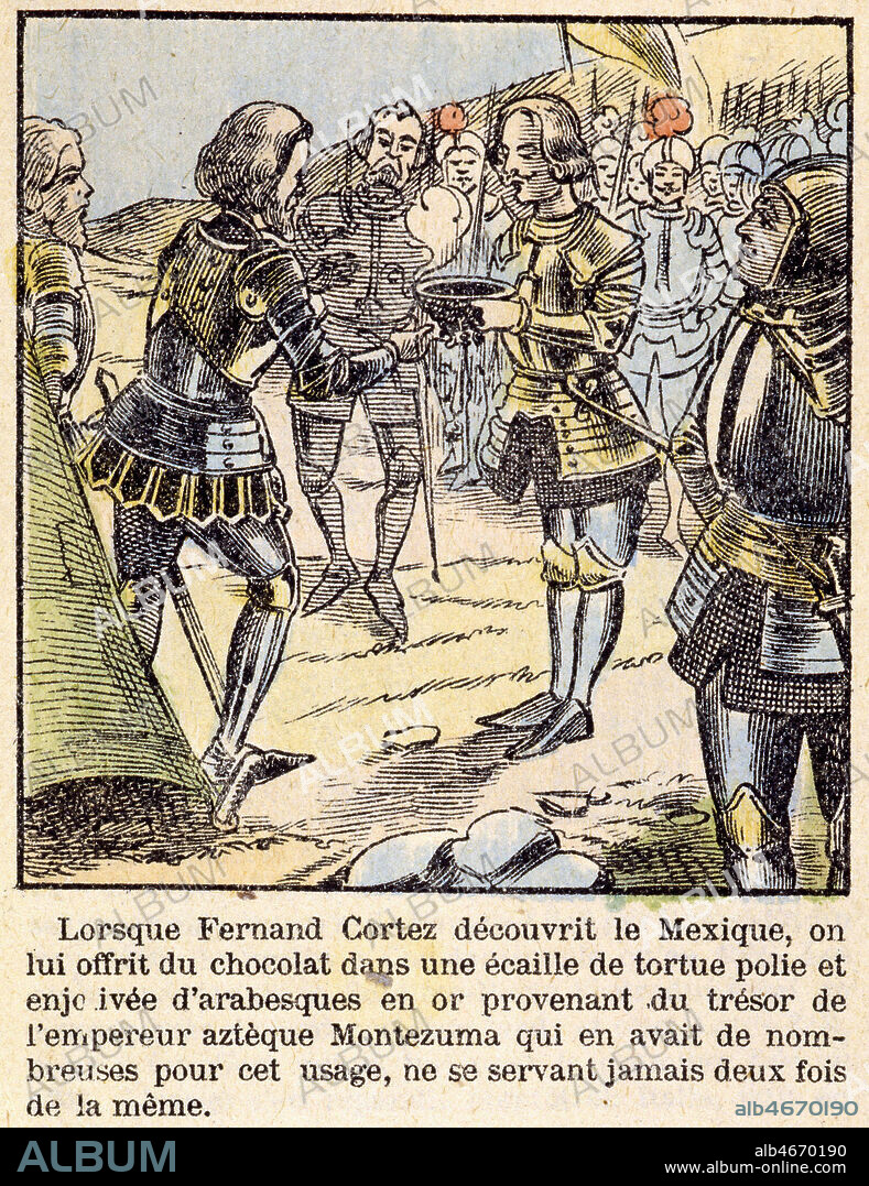 'Lorsque Ferdinand CORTES decouvrit le Mexique, on lui offrit du chocolat'. Illustration de H. Ferran pour le chocolat, planche de l'encyclopédie Gluck de 1904. Credit: Collection KHARBINE-TAPABOR.