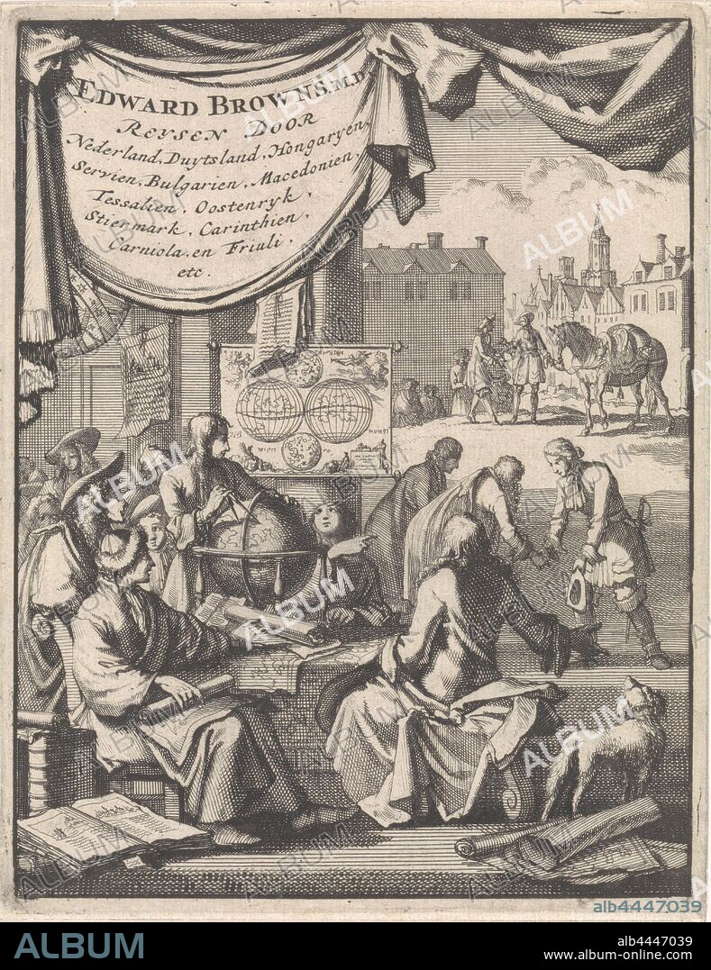Group of scholars receives a traveler Title page for: E. Browne, Accurate and memorable reysen by Edward Brown, 1696, group of scholars or philosophers, being welcomed, traveling, Jan Luyken, Amsterdam, paper, etching, h 186 mm × w 144 mm.