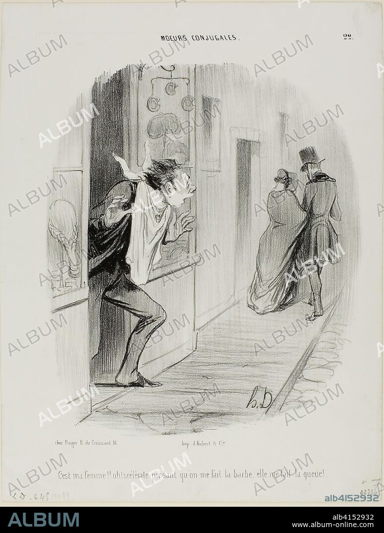 HONORÉ-VICTORIN DAUMIER. "There goes my wife!! Oh, the wretch, while I'm having a shave she's making a cuckold of me!," plate 22 from Moeurs Conjugales. Honoré Victorin Daumier; French, 1808-1879. Date: 1840. Dimensions: 240 × 205 mm (image); 324 × 246 mm (sheet). Lithograph in black on white wove paper. Origin: France.