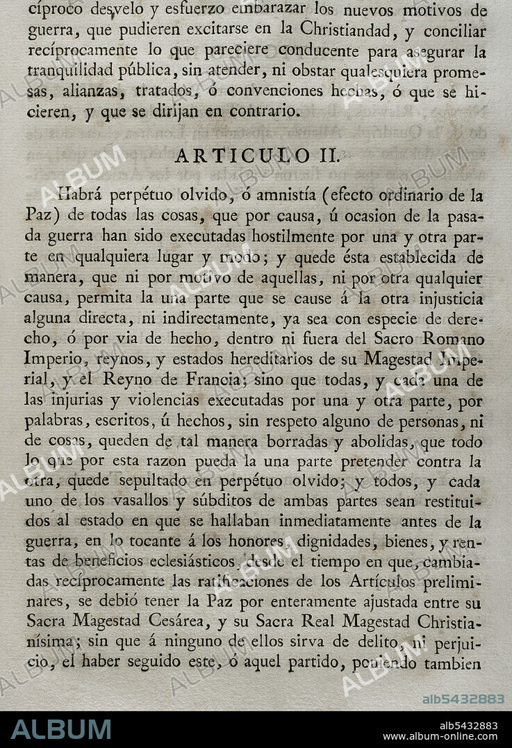 Accession by King Philip V of Spain to the Treaty of Vienna (18 November 1738) between Emperor Charles VI of Germany and Louis XV of France to end the War of the Polish Succession (1733-1738). Spain acceded the following year, signing at Versailles on 21 April 1739. It was ratified by King Philip V at Aranjuez the following 13 May. Article II (on perpetual oblivion or amnesty for wartime events). Collection of the Treaties of Peace, Alliance, Commerce adjusted by the Crown of Spain with the Foreign Powers (Colección de los Tratados de Paz, Alianza, Comercio ajustados por la Corona de España con las Potencias Extranjeras). Volume II. Madrid, 1800. Historical Military Library of Barcelona, Catalonia, Spain.