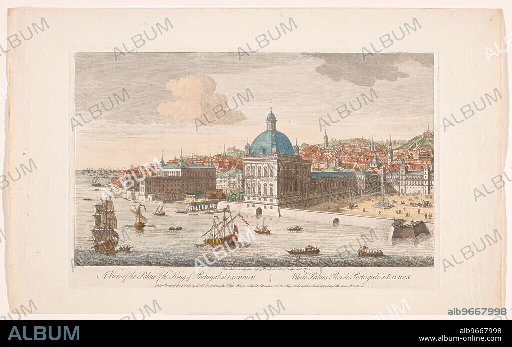 ANON. View of the Royal Palace in Lisbon, 1752. 'A View of the Palace of the king of Portugal at Lisbone'. In the foreground the river Tagus. In the background on the left the sea.