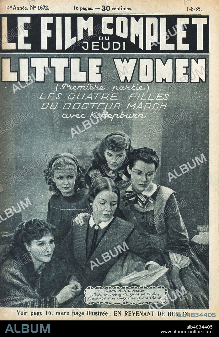 Little women ou Les quatre filles du Docteur March. Film realise en 1933 par George CUKOR (1899-1983) avec Katharine HEPBURN (1907-2003) d'apres le roman de Louisa May ALCOTT (1832-1888). Couverture de Le Film complet du 1er aout 1935. Credit : Collection Jonas/Kharbine-Tapabor.