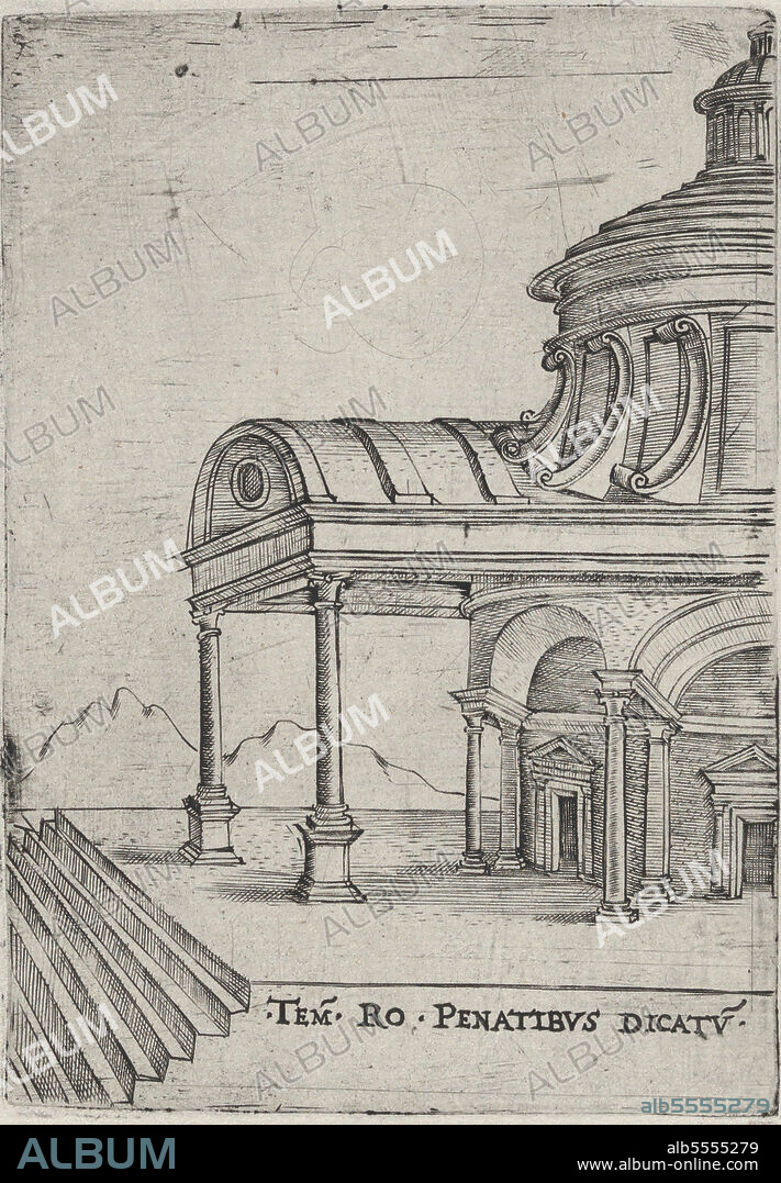 ANON. Tem. Ro. Penatibus Dicatu, from a Series of 24 Depicting (Reconstructed) Buildings from Roman Antiquity, Plate ca. 1530-50.