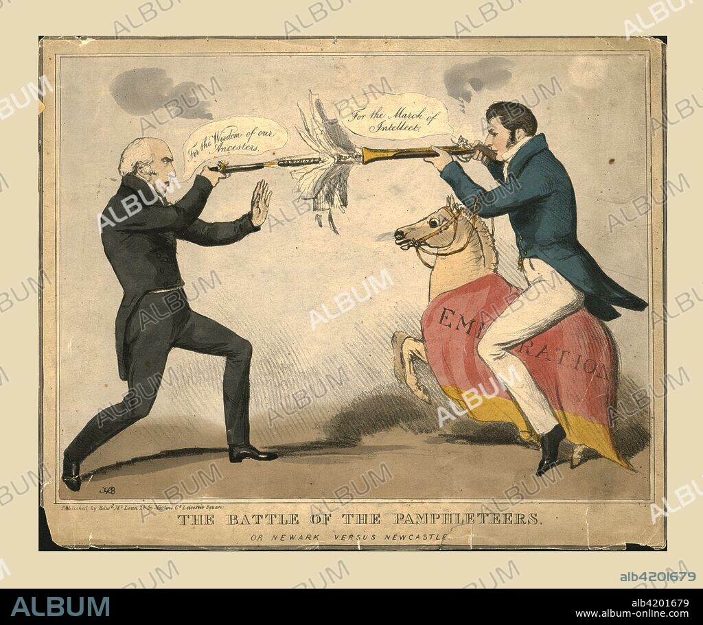 'The Battle of the Pamphleteers. Or Newark versus Newcastle', 1829. Political satire showing British politicians pointing guns at each other. Michael Thomas Sadler (1780-1835), Member of Parliament for Newark, is saying 'For the Wisdom of our Ancestors', while his opponent Robert Wilmot-Horton (1784-1841),  Member of Parliament for Newcastle-under-Lyme, says 'For the March of Intellect'. Wilmot-Horton, who was also Governor of Ceylon, is riding a horse labelled 'Emigration'. Published by Edward McLean, Leicester Square.