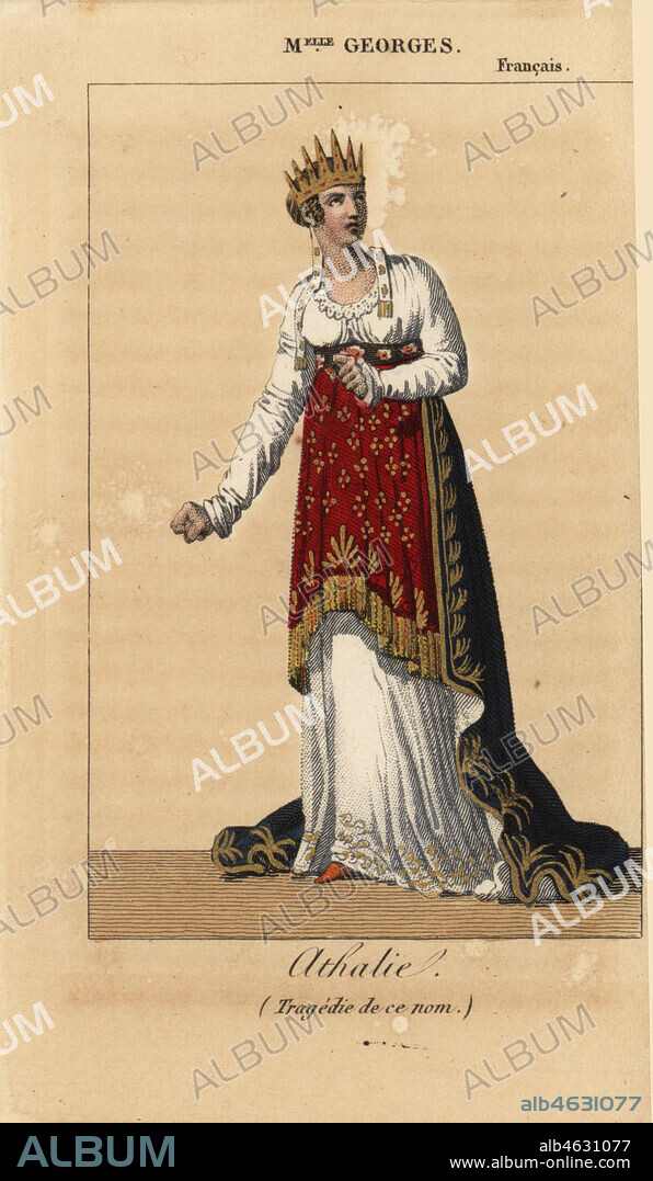 French actress Mlle. Marguerite Georges (1787-1867) as Athalie in the tragedy Athalie by Jean Racine at the Theatre Francais. Handcoloured copperplate engraving from Charles Malo's Almanach des Spectacles par K. Y. Z, Chez Louis Janet, Paris, 1820.