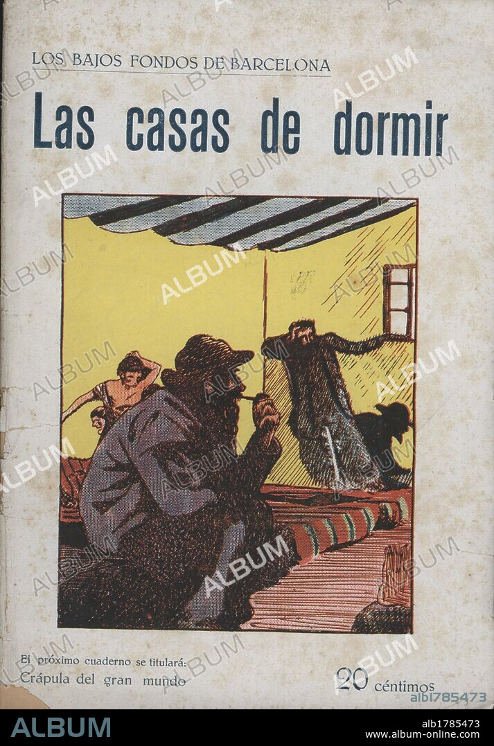Barcelona, Siglo XX. Publicación sobre los bajos fondos de la ciudad, LAS CASAS DE DORMIR. Años 1910.